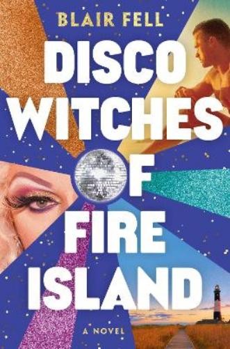 Blair Fell Disco Witches of Fire Island (Copertina rigida)