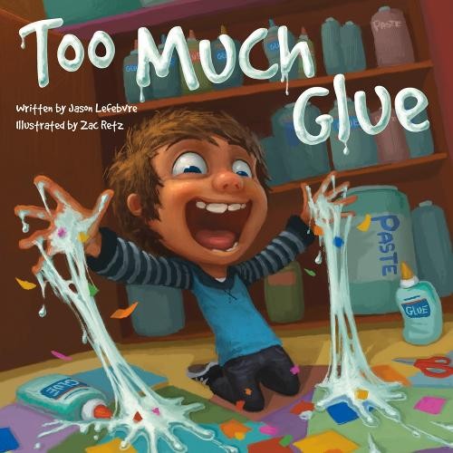 Jason Lefebvre Too Much Glue (Tascabile) Too Much Glue