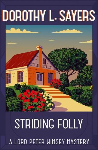 Dorothy L Sayers Striding Folly (Tascabile) Lord Peter Wimsey Mysteries