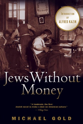 Jews without Money: A Novel by Michael Gold [Paperback]
