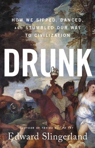 Edward Slingerland Drunk (Copertina rigida)