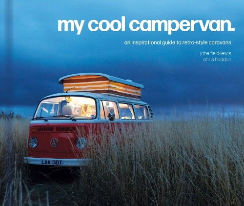 Jane Field-Lewis Chris Haddon My Cool Campervan (Copertina rigida) My Cool