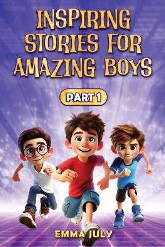 Emma July Inspiring Stories for Amazing Boys (Tascabile)