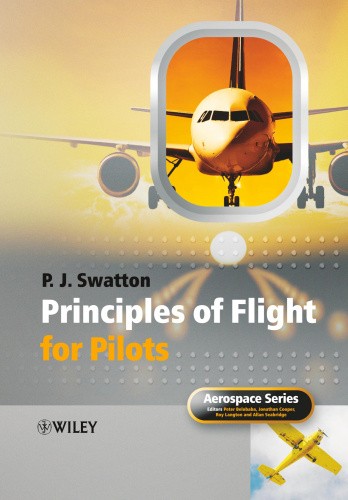 Principles of Flight for Pilots (Aerospace Series) by Peter  J. Swatton