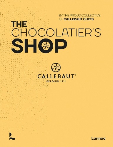 The Chocolatier's Shop (Callebaut Chefs) [Hardback]