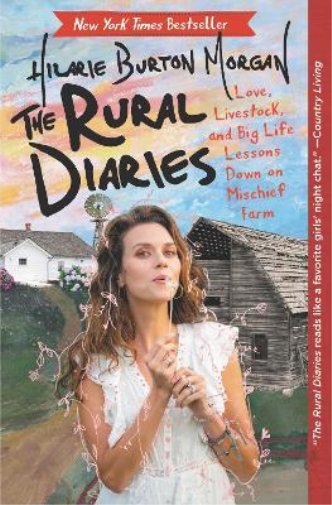 Hilarie Burton The Rural Diaries (Tascabile)