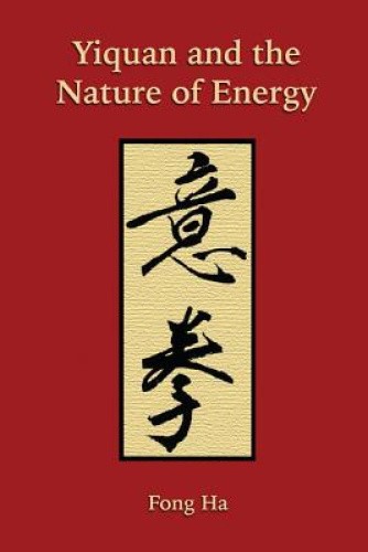 Yiquan and the Nature of Energy (Nature of Energy) by Ha, Fong [Paperback]