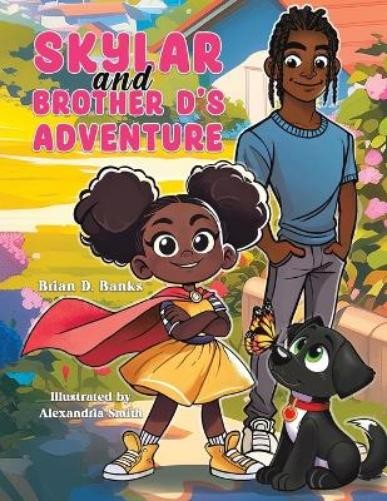 Brian D. Banks Skylar and Brother D's Adventure (Tascabile)