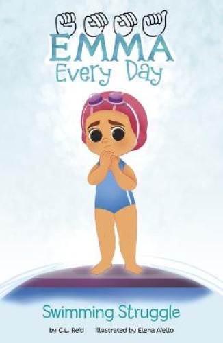 Swimming Struggle (Emma Every Day) by Reid, C. L. [Paperback]