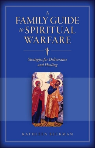 Kathleen Beckman A Family Guide to Spiritual Warfare (Tascabile)
