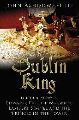 John Ashdown-Hill The Dublin King (Tascabile)