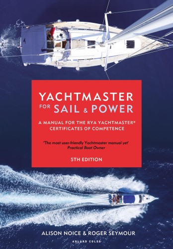 Yachtmaster for Sail and Power: A Manual for the RYA Yachtmaster (R)