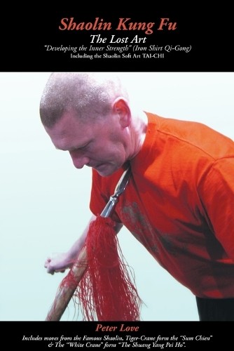 Peter Love Shaolin Kung Fu - The Lost Art (Tascabile)