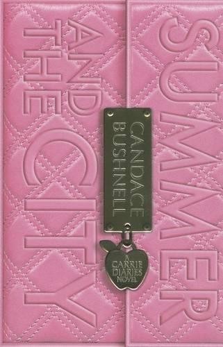 Candace Bushnell Summer and the City (Tascabile) Carrie Diaries
