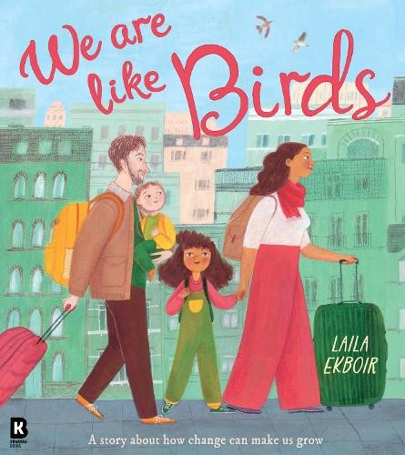 Laila Ekboir We Are Like Birds (Tascabile)