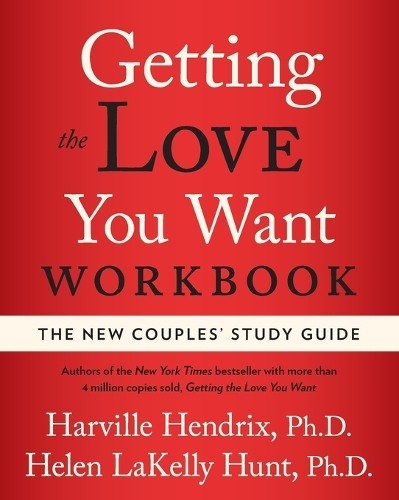 Harville Hendrix Helen Lakelly Hun Getting the Love You Want Workboo (Tascabile)