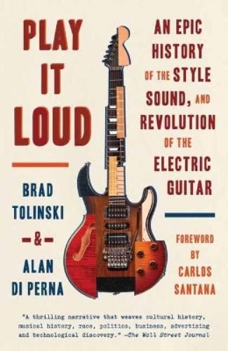 Brad Tolinski Alan di Perna Play It Loud (Tascabile)