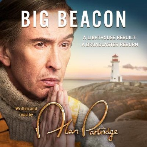 Alan Partridge: Big Beacon: The hilarious new memoir from the nation's