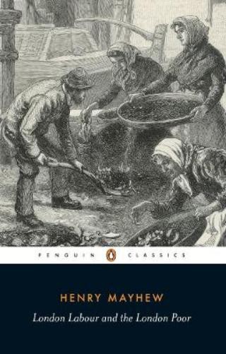 Henry Mayhew London Labour and the London Poor (Tascabile)