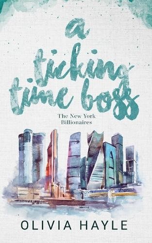 Olivia Hayle A Ticking Time Boss (Tascabile)