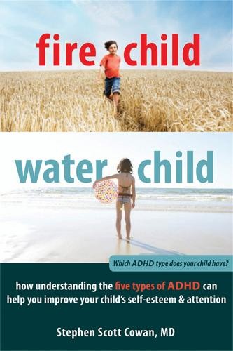 Stephen Cowan Fire Child, Water Child (Tascabile)