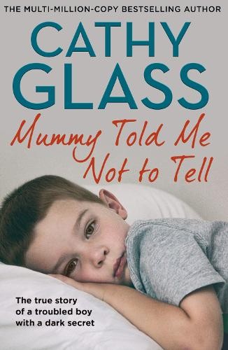 Cathy Glass Mummy Told Me Not to Tell (Tascabile)