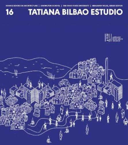 Tatiana Bilbao Source Books in Architecture No. 16 (Tascabile)