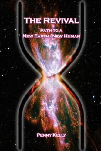 The Revival: Path to a New Earth/New Human by Kelly, Penny [Paperback]