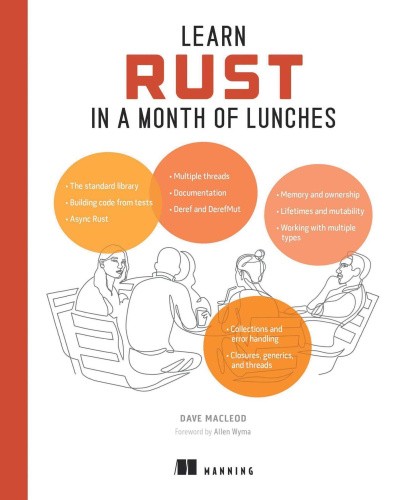 Learn Rust in a Month of Lunches (In a Month of Lunches) by MacLeod, David
