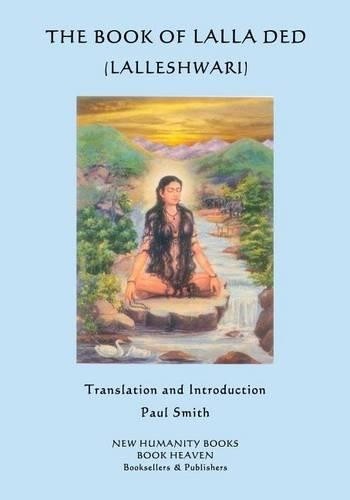 Lalla Ded The Book of Lalla Ded (Lalleshwari) (Tascabile)