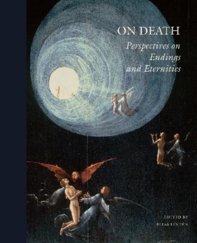 On Death: Perspectives on endings and eternities (Copertina rigida)