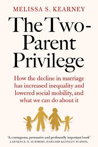 Melissa S. Kearney The Two-Parent Privilege (Copertina rigida)