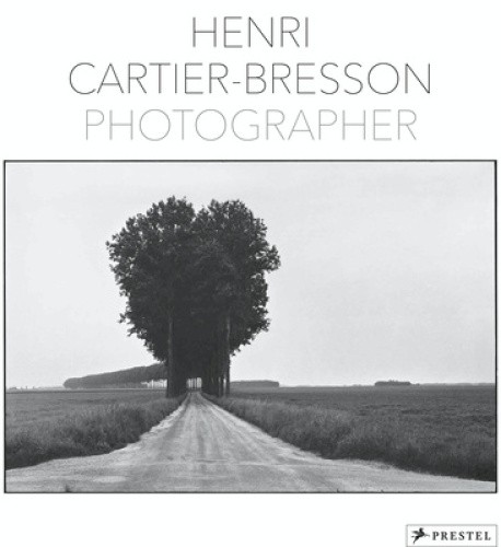 Henri Cartier-Bresson: Photographer by Henri Cartier-Bresson [Hardback]