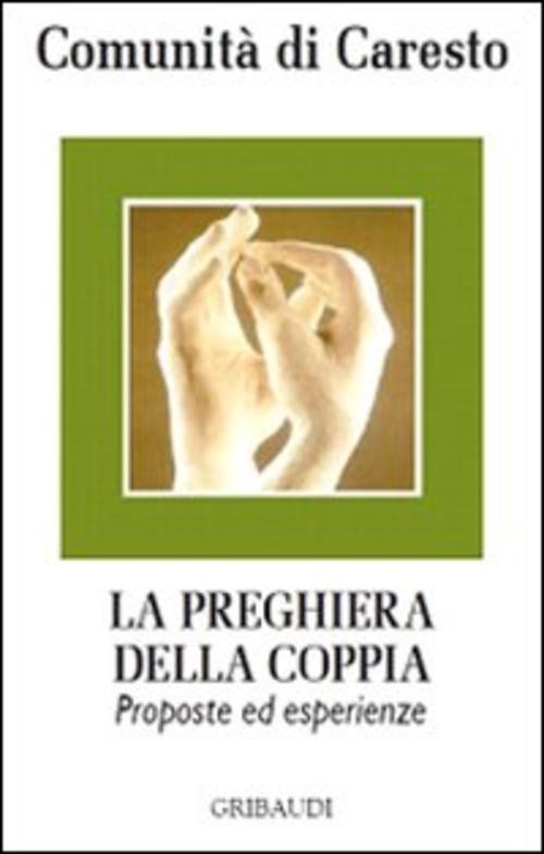 Preghiera Della Coppia. Proposte Ed Esperienze Comunita Di Caresto Gribaudi 20
