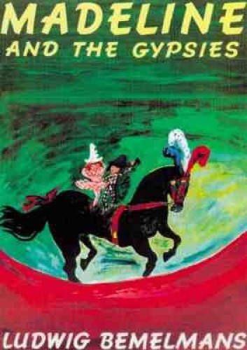 Madeline and the Gypsies (Madeline) by Bemelmans, Ludwig [Paperback]