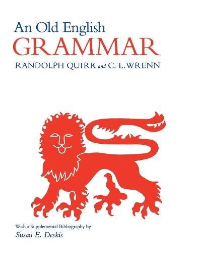 C. L. Wrenn Randolph Quirk An Old English Grammar (Tascabile)