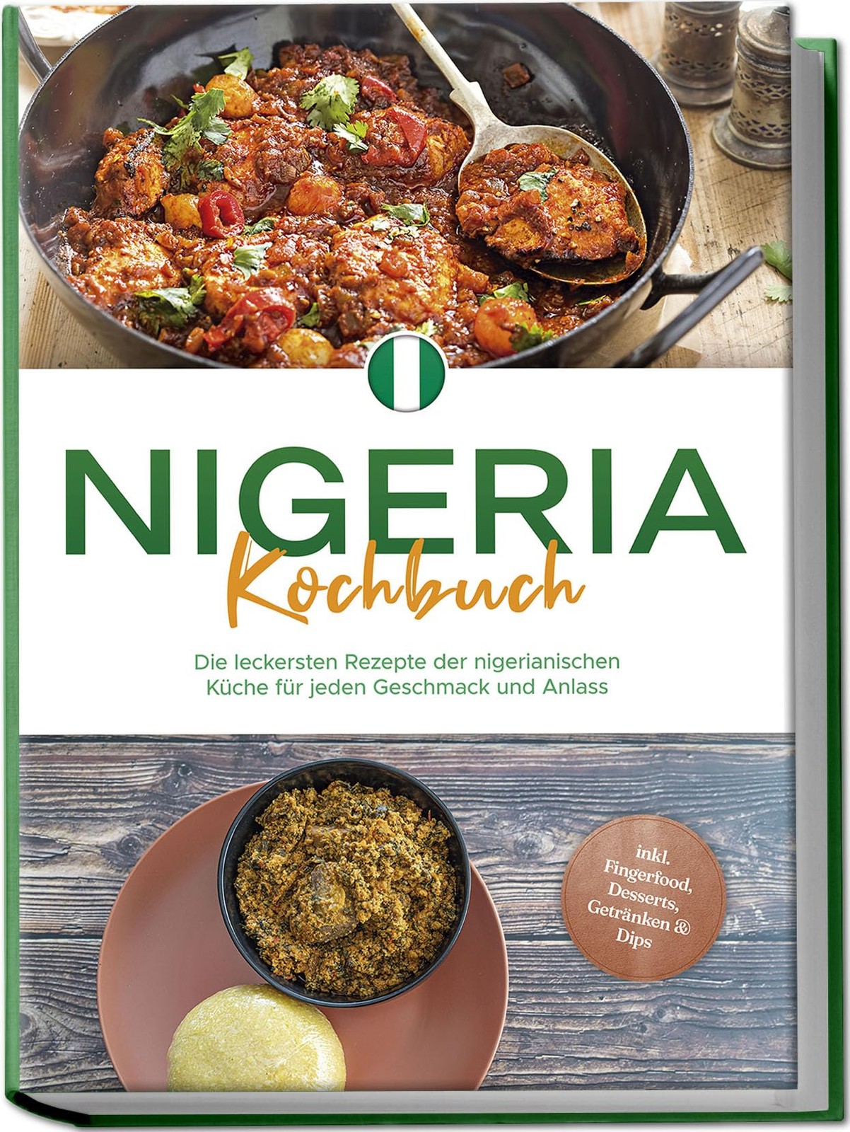 Christin Ibrahi Nigeria Kochbuch: Die leckersten Rezepte der nigeria (Tascabile)