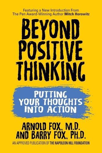 Arnold Fox Beyond Positive Thinking: Putting Your Thoughts Into Acti (Tascabile)