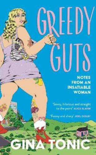 Gina Tonic Greedy Guts (Copertina rigida)