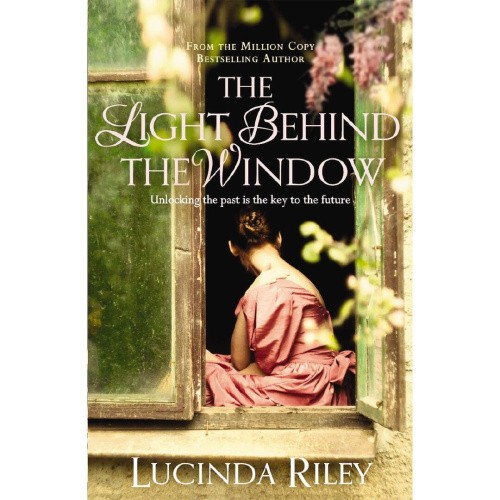 The Light Behind the Window. Lucinda Riley by Riley, Lucinda [Paperback]