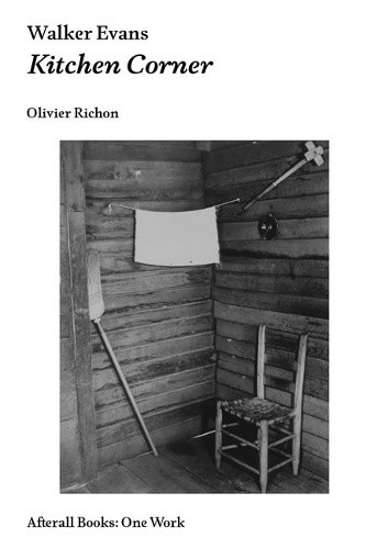 Walker Evans: Kitchen Corner (Afterall Books / One Work) [Paperback]