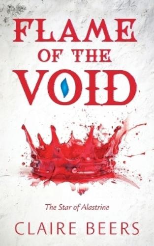 Claire Beers Flame of the Void (Tascabile) Flame of the Void