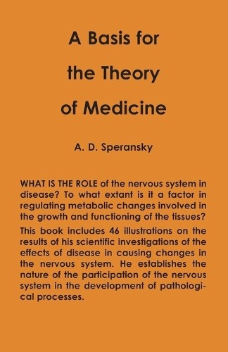 Alexi Speransky A Basis for the Theory of Medicine (Tascabile)
