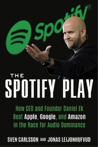 Sven Carlsson Jonas Leijonhufvud The Spotify Play (Tascabile)