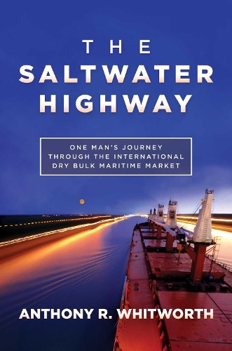 Anthony R. Whitworth The Saltwater Highway (Copertina rigida)