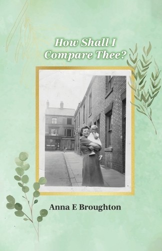 Anna E Broughton How Shall I Compare Thee? (Tascabile)