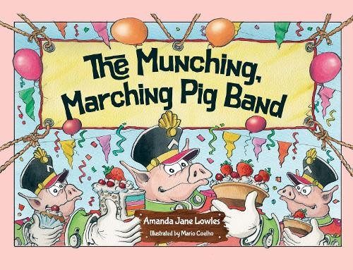 Amanda Jane Lowl The Munching, Marching Pig Ba (Tascabile) (PRESALE 26/06/2025)