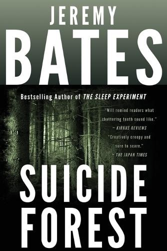 Jeremy Bates Suicide Forest (Tascabile) World's Scariest Places