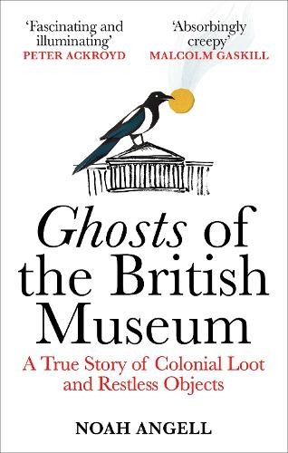 Noah Angell Ghosts of the British Museum (Tascabile)