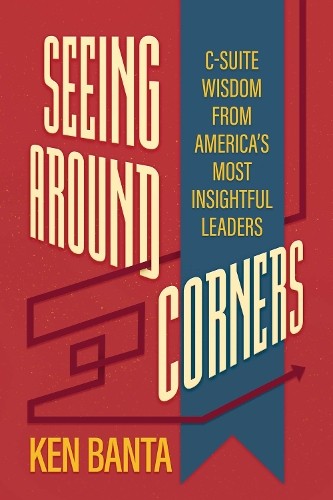 Ken Banta Seeing Around Corners (Tascabile)